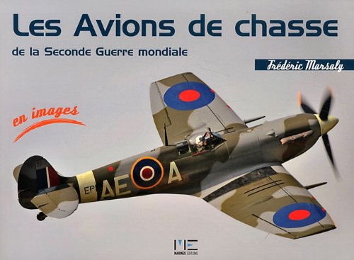Imagen de archivo de Avions de chasse de la seconde guerre mondiale a la venta por LiLi - La Libert des Livres