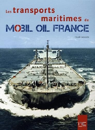 Beispielbild fr Transports Maritimes De Mobil Oil France zum Verkauf von pompon
