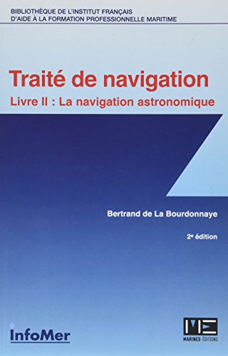 Beispielbild fr Trait de navigation-Livre II : La Navigation astronomique zum Verkauf von Gallix