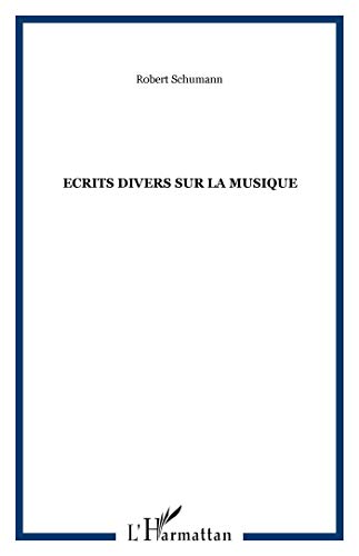 Ecrits divers sur la musique (9782357480735) by Schumann, Robert