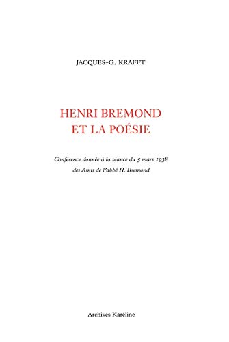 9782357481145: Henri Brmond et la posie: Confrence donne  la sance du 5 mars 1938 des Amis de l'abb H. Brmond