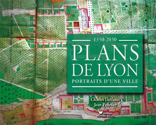 9782357520462: Plans de Lyon: 1350-2030