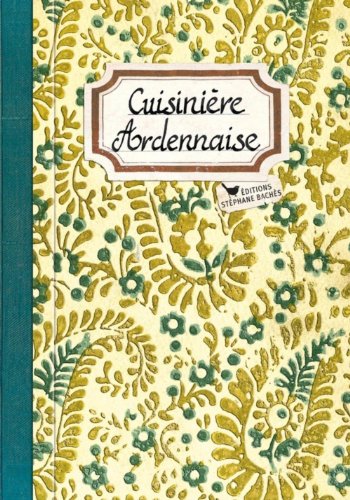 Stock image for Cuisinire Ardennaise for sale by Ammareal