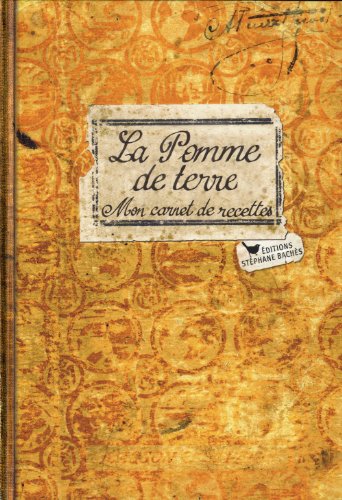 Stock image for LA POMME DE TERRE, MON CARNET DE RECETTES for sale by Ammareal