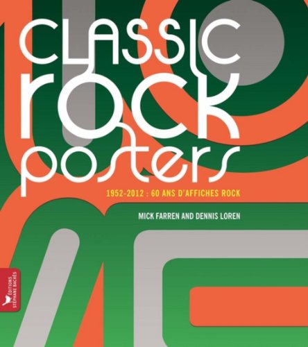 Stock image for CLASSIC ROCK POSTERS 1952-2012:60 ANS D'AFFICHES ROCK for sale by Librairie de l'Avenue - Henri  Veyrier