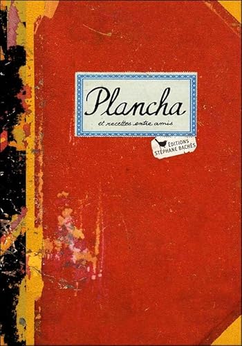 PLANCHA, PETITES RECETTES ENTRE AMIS - JACQUES BERTINIER