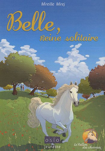 Beispielbild fr Le Vallon des chevaux - Tome 1: Belle, reine solitaire zum Verkauf von Ammareal