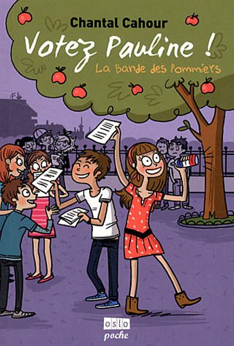 Stock image for La Bande Des Pommiers. Vol. 1. Votez Pauline ! for sale by RECYCLIVRE