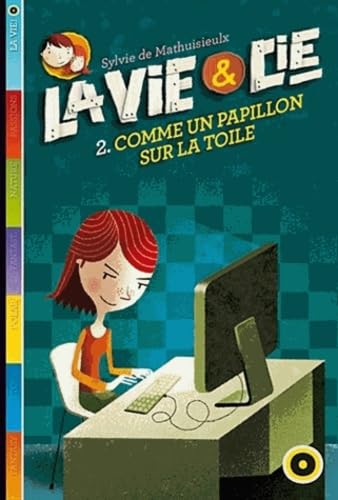 Stock image for La Vie & compagnie - Tome 2: Comme un papillon dans la toile for sale by Ammareal