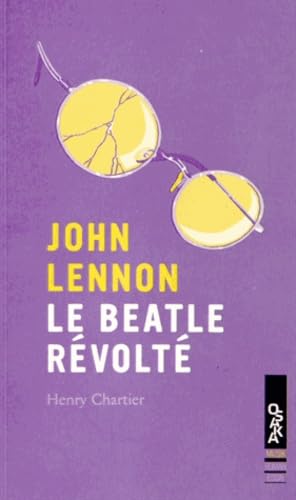 Stock image for John Lennon : Le Beatle Rvolt for sale by RECYCLIVRE