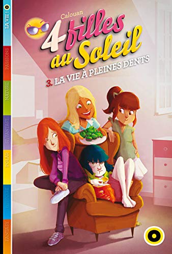 Beispielbild fr Quatre filles au Soleil, Tome 3 : La vie  pleines dents zum Verkauf von medimops