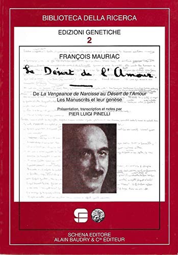 9782357550186: Le Dsert de l'Amour : De La Vengeance de Narcisse au Dsert de l'Amour, les Manuscrits et leur gense