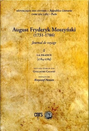 Beispielbild fr Journal de Voyage de August Fryderyk Moszynski ------ I. la France ( 1784-1785 ) zum Verkauf von Okmhistoire
