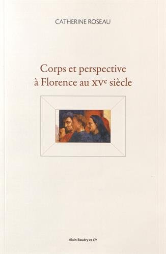 Imagen de archivo de Corps et perspective  Florence au XVe sicle a la venta por Okmhistoire