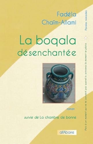 Imagen de archivo de La boqala desenchantee [Broch] Cham-Allami, Fadla a la venta por BIBLIO-NET