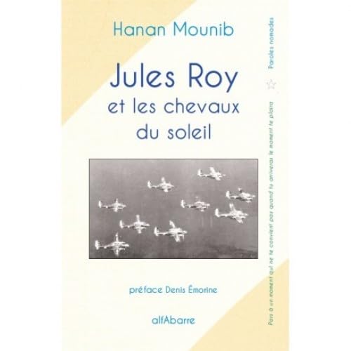 Imagen de archivo de Jules Roy et les chevaux du soleil: 2021 [Broch] Hanan, Mounib a la venta por BIBLIO-NET