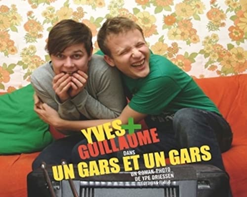 Yves + Guillaume dans Un gars et un gars - Ype Driessen