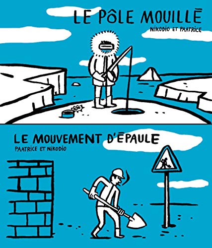 9782357610880: LE MOUVEMENT D'EPAULE / LE POLE MOUILLE: Le ple mouill