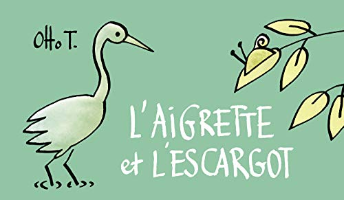 9782357611085: L'aigrette et l'escargot