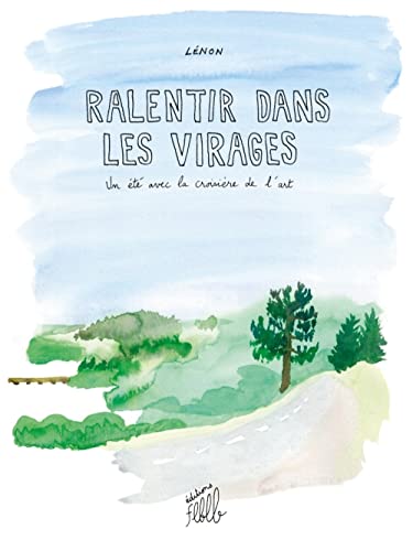 Beispielbild fr Ralentir dans les virages: Un t avec la croisire de l'art zum Verkauf von Librairie Th  la page