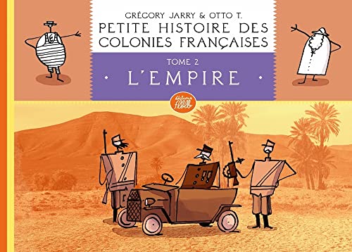 Beispielbild fr Petite histoire des colonies françaises, Tome 2 : L'Empire zum Verkauf von WorldofBooks