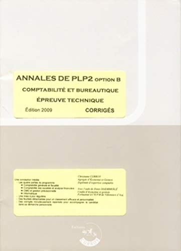 9782357650084: ANNALES DE PLP2 OPTION B. CORRIGES - POCHETTE. COMPTABILITE ET BUREAUTIQUE. EPRE: Corrigs