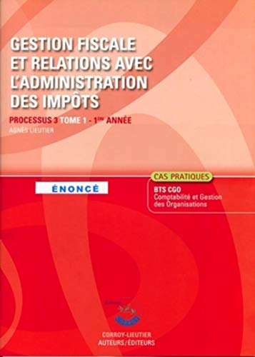 Stock image for GESTION FISCALE ET RELATIONS AVEC L'ADMINISTRATION DES IMPOTS T1. POCHETTE ENONC LIEUTIER AGNES for sale by BIBLIO-NET