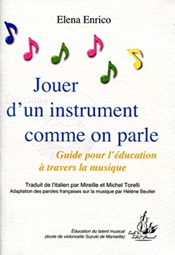Stock image for Jouer d'un instrument comme on parle Guide pour l'education a tra for sale by Librairie La Canopee. Inc.