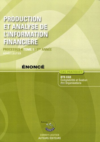 Stock image for Production et analyse de l'information financiere T1 nonc - Processus 4 - Premire Annee (Pochette) Agnes Lieutier for sale by BIBLIO-NET