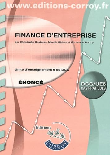 Stock image for Finance d'entreprise UE 6 du DCG: Enonc Christophe Castras; Mireille Richez et Christiane Corroy for sale by BIBLIO-NET