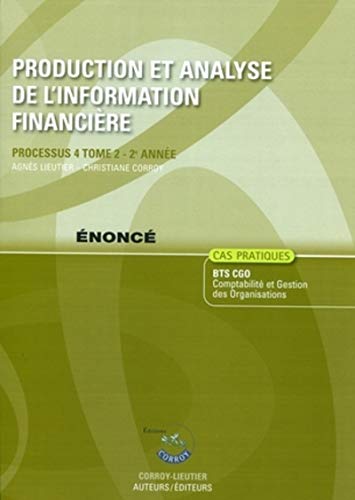 Stock image for Production et analyse de l'information financire T2 nonc.Processus 4 - 2e Anne (Pochette) Agnes Lieutier et Jean-Paul Corroy for sale by BIBLIO-NET