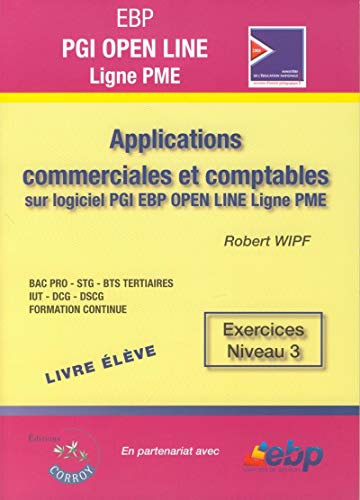 9782357652217: EBP PGI OPEN Ligne PME. Applications commerciales et comptables sur logiciel PGI EBP OPEN LINE Ligne PME. Exercices niveau 3