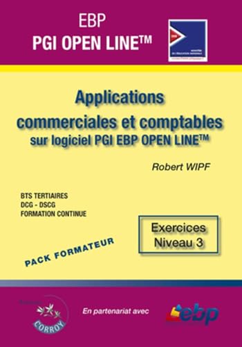 9782357652224: Pack formateur Informatique Bts tertiaires - DCG - DSCG - Formation continue: Applications commerciales et comptables sur logiciel PGI EBP OPEN LINE