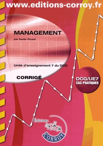 Imagen de archivo de Management - Corrig. Unit d'enseignement 7 du DCG. Cas pratiques. Xavier Picard a la venta por BIBLIO-NET