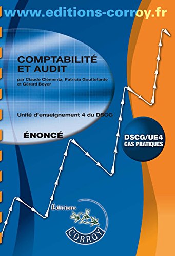 Imagen de archivo de Comptabilit et audit : Unit d'enseignement 4 du DSCG, cas pratiques : nonc a la venta por medimops
