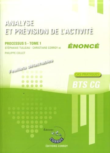 9782357655294: Analyse et prvision de l'activit, tome 1 - Enonc : Processus 5 du BTS CG - Cas pratique