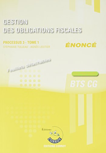 Stock image for Gestion des obligations fiscales - Tome 1 - Enonc: Processus 3 du BTS CG - Cas pratiques. for sale by medimops
