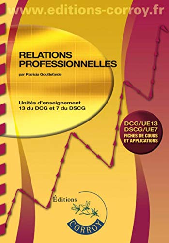 Stock image for Relations professionnelles: UE 13 du DCG et UE 7 du DSCG for sale by Ammareal