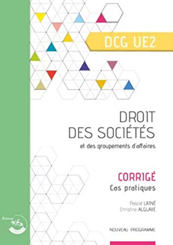 Imagen de archivo de Droit des socits et des groupements d'affaires DGC 2: Corrig - Cas pratiques a la venta por Ammareal