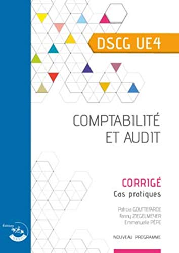 Stock image for Comptabilit et audit DSCG 4 : Corrig, cas pratiques for sale by medimops