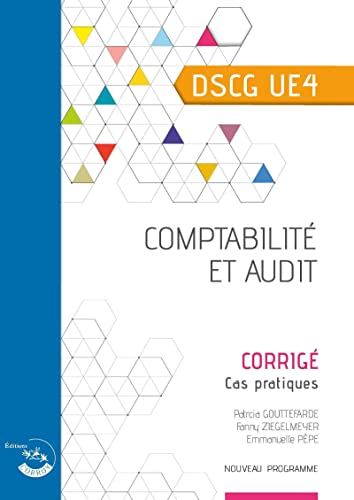 Imagen de archivo de Comptabilit et audit - Corrig: Cas pratiques du DSCG UE4 a la venta por Ammareal