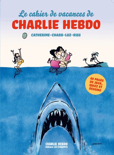 Beispielbild fr Le cahier de vacances de Charlie Hebdo zum Verkauf von medimops