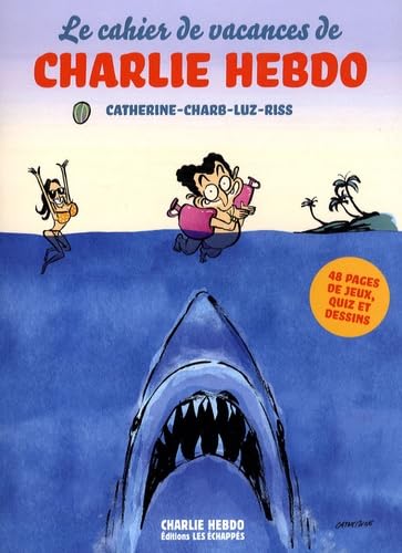 Le cahier de vacances de Charlie Hebdo (French Edition) (9782357660120) by Catherine; Charb; Luz; Riss