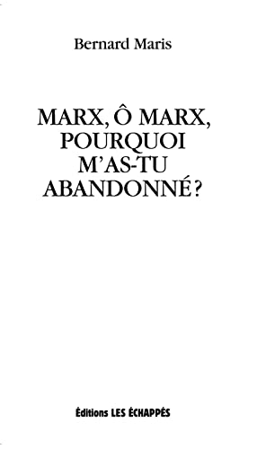 9782357660229: Marx,  Marx, pourquoi m'as-tu abandonn?