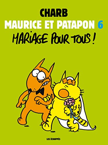 Beispielbild fr Maurice et Patapon T6 - Mariage pour tous ! zum Verkauf von WorldofBooks