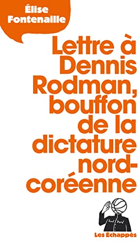 9782357661097: Lettre  Dennis Rodman, bouffon de la dictature nord-corenne