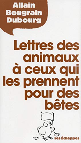 Imagen de archivo de Lettres des animaux  ceux qui les prennent pour des btes a la venta por Ammareal