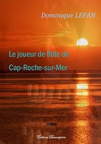 Beispielbild fr Le Joueur de Flte de Cap-Roche-Sur-Mer zum Verkauf von medimops