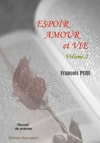 Beispielbild fr Espoir, amour et vie - Volume 2 zum Verkauf von Ammareal