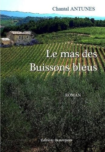 Beispielbild fr Le Mas Des Buissons Bleus zum Verkauf von RECYCLIVRE